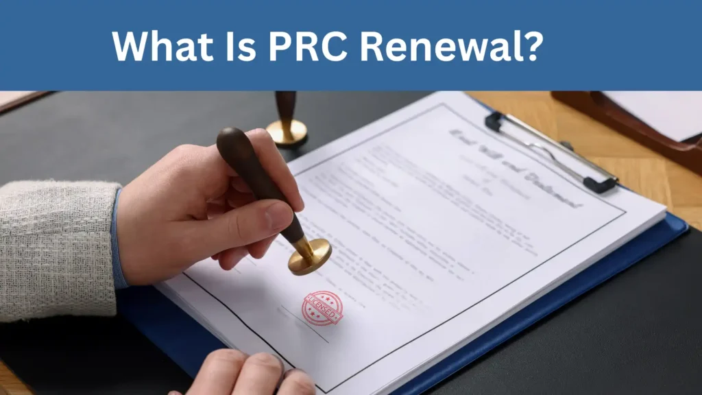 What Is PRC Renewal What Is PRC Renewal